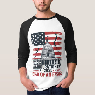 Tag der Amtseinführung 2025 Ende eines Fehlers T-Shirt