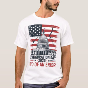 Tag der Amtseinführung 2025 Ende eines Fehlers T-Shirt
