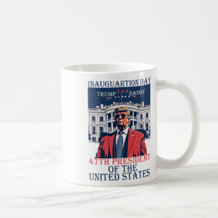 Tag der Amtseinführung Trumps 2025 47. Präsident W Kaffeetasse