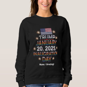 Tag der Amtseinführung Trumps 20. Januar 2025 Sweatshirt
