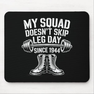Tag der Armee-Veteranen überspringen Leg Day Milit Mousepad
