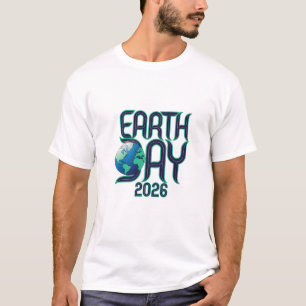 Tag der Erde 2026 Moderne Typografie Öko-Design T-Shirt