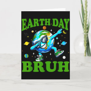 Tag der Erde Bruh Dab Niedlich Unsere Erde Schütze Karte