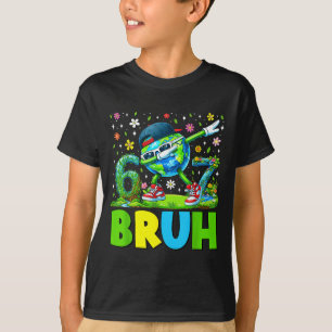 Tag der Erde bruh dabbing Planet 6 7 sechs sieben  T-Shirt