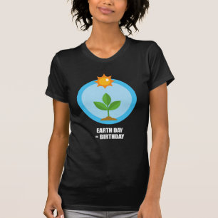 Tag der Erde = Geburtstag T-Shirt