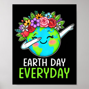 Tag der Erde jeden Tag Dabbing Erde Blume Niedlich Poster