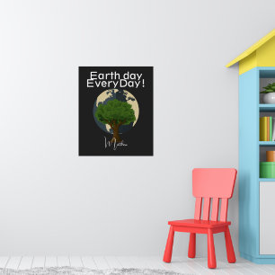 Tag der Erde jeden Tag, geh grün, elegante Kunst W Poster