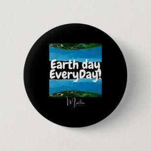 Tag der Erde jeden Tag Geh grün Elegante Kunst Wis Button