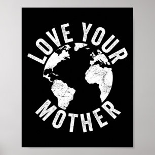 Tag der Erde Jeden Tag Liebe Ihre Mutter Planet En Poster