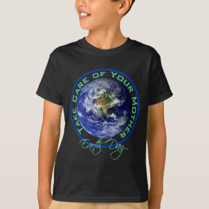 Tag der Erde, kümmere dich um deine Mutter T-Shirt