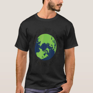 Tag der Erde Tag des Happy Green Day Happy Earth D T-Shirt