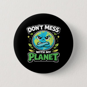 Tag der Erde Verarsch die Öko-Klimaplnet nicht Button