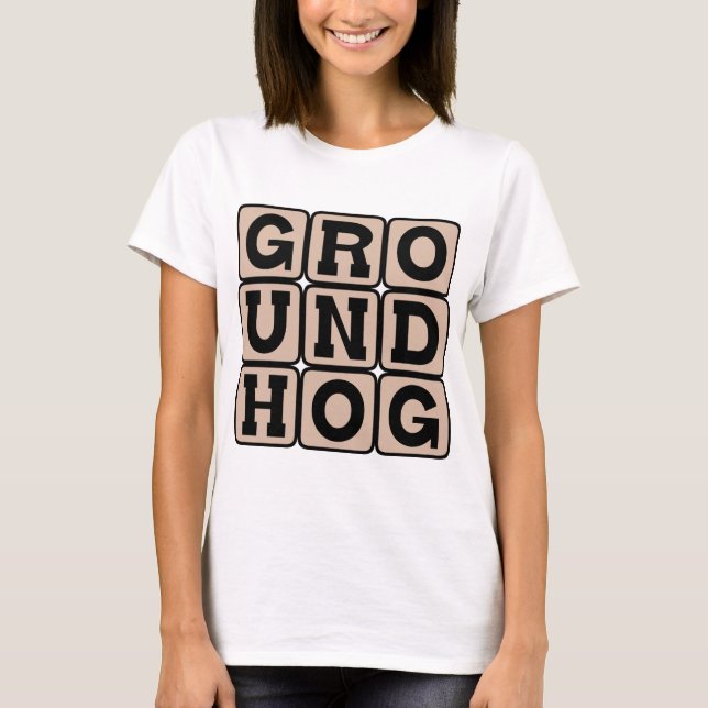 Tag der Groundhog, Urlaub T-Shirt (Vorderseite)