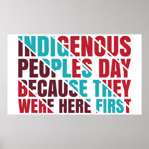 Tag der indigenen Völker, weil sie als Erste hier  Poster