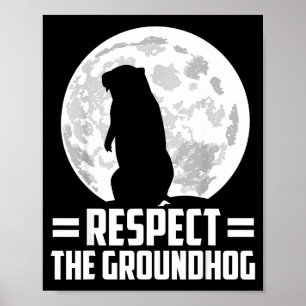 Tag der Murmeltiere Respektiert das Murmeltier Poster
