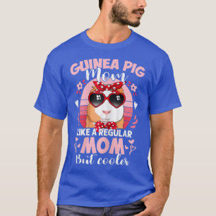 Tag der Mütter - Guinea Schweinefleisch Mama wie e T-Shirt