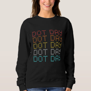Tag der Punkte Mach deinen Stempel Tag der Punkt Sweatshirt