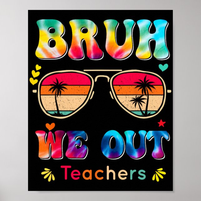 Tag der Schule Bruh Wir Lehrer Paraprofessiona Poster (Vorne)