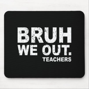 Tag der Schule Funny Bruh, wir sind Lehrer Mousepad