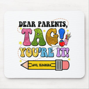 Tag der Schule Liebe Eltern Tag Sie sind es Lehrer Mousepad