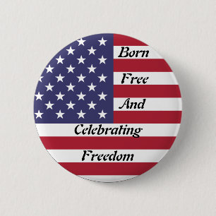 Tag der Unabhängigkeit Amerikas: Geboren frei Button