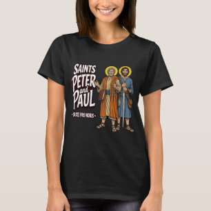 Tag des hl. Petrus und Paulus Orate Pro Nobis T-Shirt