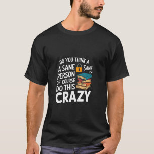 Tag des Lehrers Ich bin Lehrer, natürlich bin ich T-Shirt