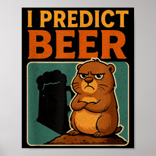 Tag des Murmeltiers Ich sage Bier voraus Grumpy Gr Poster