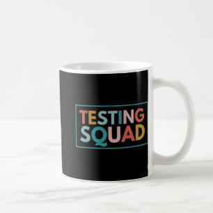 Tag des Squad-Tests Motivierend für Lehrer Kaffeetasse