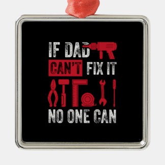 Tag des Vaters, an dem Vater nicht reparieren kann Ornament Aus Metall