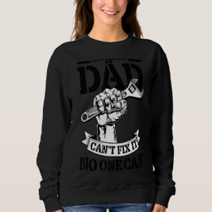 Tag des Vaters, wenn der Vater ihn nicht repariere Sweatshirt