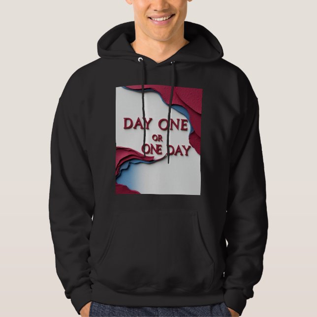 Tag Eins oder Ein Tag Hoodie (Vorderseite)