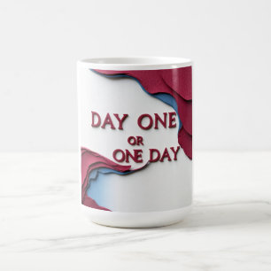 Tag Eins oder Ein Tag Kaffeetasse