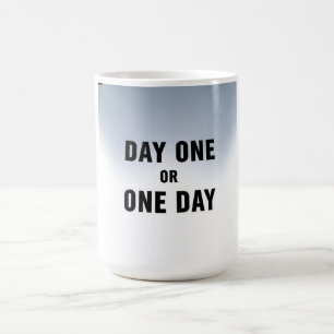 Tag eins oder Ein Tag Kaffeetasse