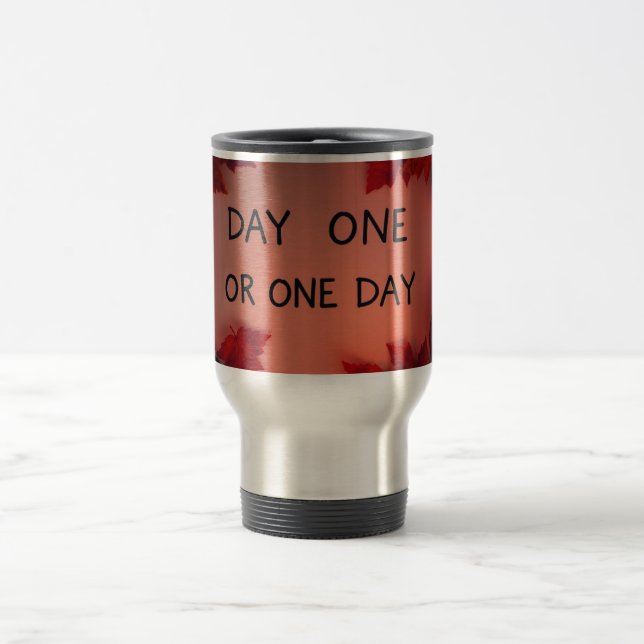Tag Eins oder Eines Tages Reisebecher (Mittel)