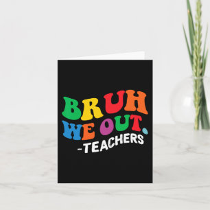 Tag Ende des Schuljahres Sommer Bruh Wir Sind Raus Karte