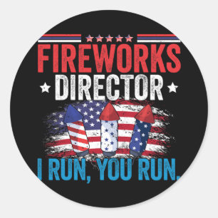 Tag Fireworks Director I Run You Run 4 Juli Runder Aufkleber