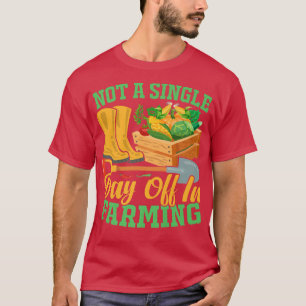 Tag in der Landwirtschaft Funny Bauer Farm Traktor T-Shirt