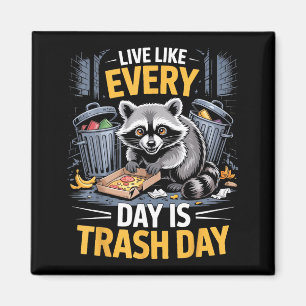 Tag ist Müll Tag Waschbär Liebhaber Zerstörte Wasc Magnet