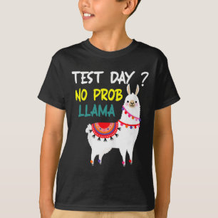 Tag: Kein Prob-Lama Llama Lehrer Testing Day for T T-Shirt
