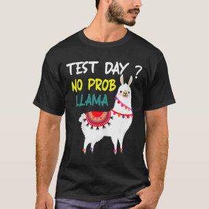 Tag: Kein Prob-Lama Llama Lehrer Testing Day for T T-Shirt