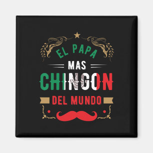 Tag oder Dia del Padre oder El Papa Mas Chingon Magnet