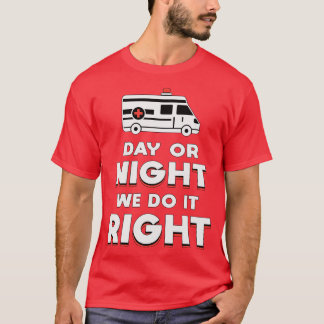 Tag oder Nacht machen wir es richtig, wenn der Fah T-Shirt
