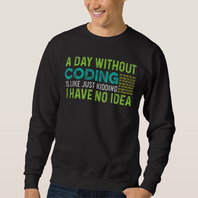 Tag ohne Programmierer Sweatshirt (Vorderseite)