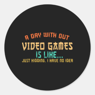 Tag ohne Videospiele Funny Gamer Gaming Boys Ki Runder Aufkleber