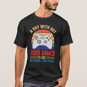 Tag ohne Videospiele Gamer Joke Joystick Lässig T-Shirt