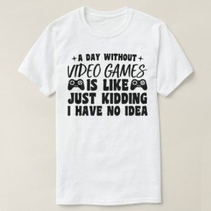 Tag ohne Videospiele Gaming Geburtstag Gamer Cool T-Shirt
