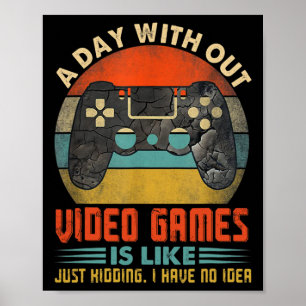 Tag ohne Videospiele Lustiger Gamer Gaming Jungen Poster