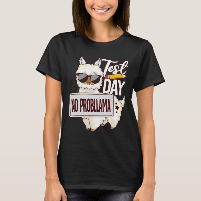 Tag Shirt Test Day No Prob Llama (Vorderseite)