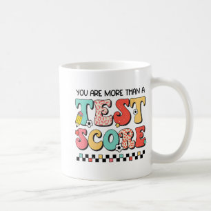 Tag Sie sind mehr als ein Test-Score-Lehrer-Test Kaffeetasse